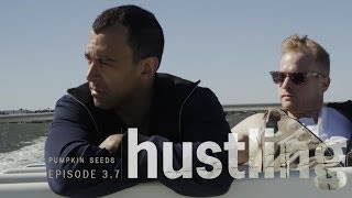 HUSTLING SERIES: EP 3.7, 'PUMPKIN SEEDS'