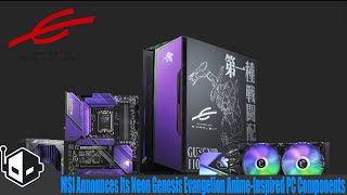 MSI Announces Its Neon Genesis Evangelion Anime-Inspired PC Components