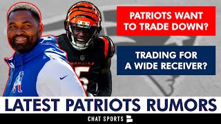 LOADED Patriots Rumors: New England OPEN To Trading Down + Want To Trade For A Wide Receiver!