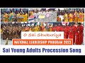 O Sai Shukuriya | Sai Young Adults Procession Song | National Leadership Program, Mar 12, 2023