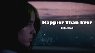 Happier than ever - Billie Eilish (Lyrics)