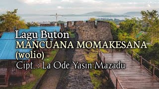 Lagu Buton - Mancuana Momakesana (Wolio) || Sulawesi Tenggara