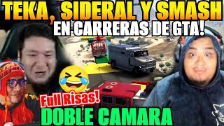 😂FULL RISAS😂Kingteka, Smash CARRERAS de GTA junto a  Sideral y + Streamers!