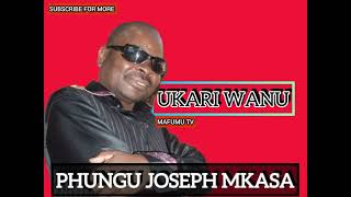 JOSEPH NKASA - UKARI WANU (MAFUMU TV)