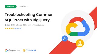 Troubleshooting Common SQL Errors with BigQuery | #GSP408 | #qwiklabs