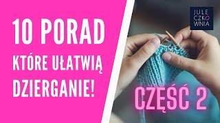 Top 10 knitting tips - part 2