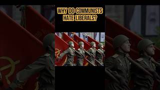 Why Do Communists Hate Liberals? #politics #communism #russia