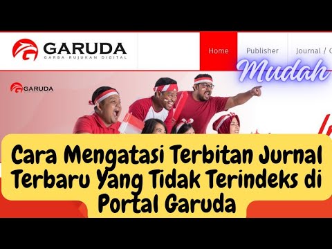 Cara Mengatasi Artikel Jurnal Terbitan Terbaru Belum Terindeks Garuda ...