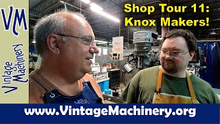 Shop Tour 11:  Knox Makers - Maker Space, Knoxville, TN