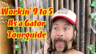 Workin' 9 to 5 as a Gator Tour Guide