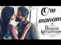 DhruvaNatchathiram | Oru manam video song | Chiyaan Vikram | Harris Jayaraj | Goutham Vasudev Menon