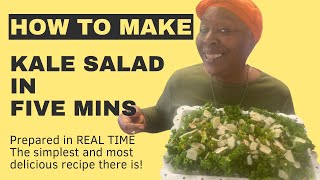 How to make KALE SALAD - Easiest dish you will ever make.