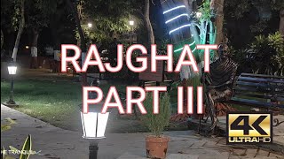 RAJGHAT PART III WALKING TOUR IN 4K (SHAKTI STHALA)