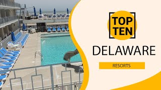 Top 10 Best Resorts to Visit in Delaware | USA - English