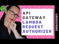 API Gateway Lambda Request Custom Authorizer | Serverless Security