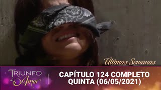 Triunfo do Amor - Capítulo 124 Quinta Completo (06/05/2021) #SBT