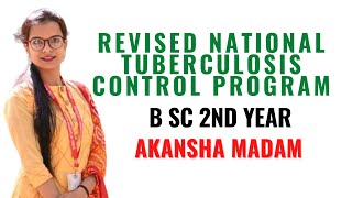 Revised National Tuberculosis Control Program II B Sc Nursing 4th Year II Community Health Nursing I