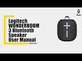 Logitech WONDERBOOM 3 Bluetooth Speaker: Complete User Manual & Setup Guide