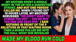 My Mom Almost Died Alone While 9 Relatives Lied About Her — One Nurse Handed Me The Proof