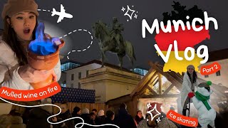 Munich Vlog Part 2: Flaming Mulled Wine \u0026 Ice Skating Adventures! 🇩🇪\