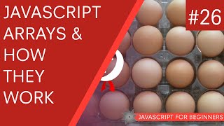 JavaScript Tutorial For Beginners #26 - Arrays