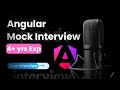 Angular Mock Interview 4+ Year Exp | JavaScript + Angular