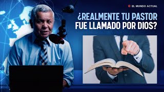 ¿Realmente tu pastor fue Llamado por Dios? —AntonioBolainez®