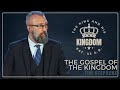 The Gospel of the Kingdom - Tim Stephens (The King and His Kingdom Conference)