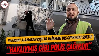 Parasını alamayan işçiler dış cepheyi söktü! \