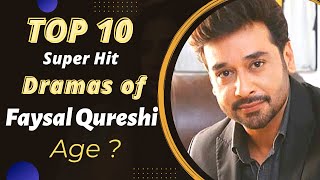 Top 10 Dramas of Faysal Quraishi | Faysal Quraishi Dramas | Pakistani Actor| Best Pakistani Dramas