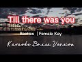 TILL THERE WAS YOU | FEMALE KEY | KARAOKE BOSSA VERSION