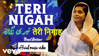 Faisal Siddique - Teri Nigah (Official Music Video)