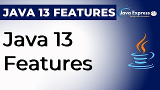 Java 13 Features