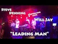 Will Jay Live - "Leading Man" - Steve Denning on Drums - Live at The Mint