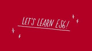 Let's Learn ES6 - Classes