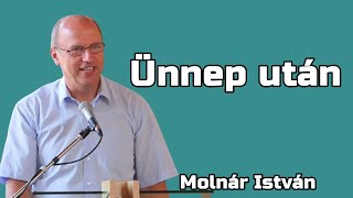 Molnár István -Ünnep után