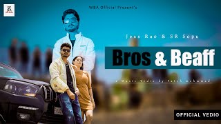 Bros and Beaff( Official Video ) | Jess Rao \u0026 Shyopat bhat | New Rajasthani Song 2023 | WBA Official