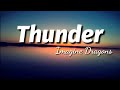 Imagine dragons - Thunder | Lyrics Video | TheLyricsVibes |