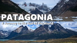 Patagonia Adventure || Los Glaciares, Torres del Paine \u0026 Tierra del Fuego || Trailer || 4K