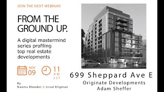 From the Ground Up 2.0: 699 Sheppard Ave E