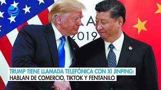 Trump tiene llamada telefónica con Xi Jinping: Hablan de comercio, TikTok y fentanilo