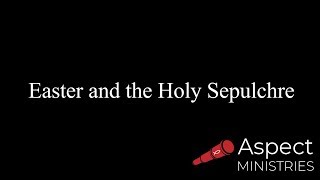 Easter and Church of the Holy Sepulchre