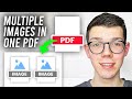 How To Convert Multiple Images Into One PDF - Full Guide