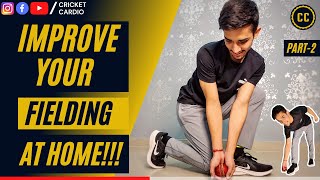 Improve your Fielding at Home || Best Fielding Drills || Long Barrier \u0026 underarm flick