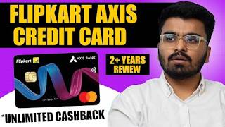 Flipkart Axis Bank Credit Card Long Term Review! Flipkart Axis Bank Credit Card Long Term Benefits!