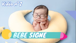 Bébé signe - cours n°2 - Communiquer avec Bébé avant qu'il ne parle.
