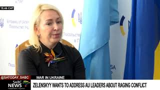 Ukrainian President Zelenskyy seeks to address AU leaders over raging conflict