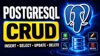 PostgreSQL CRUD Operations Explained | INSERT, SELECT, UPDATE & DELETE for Beginners