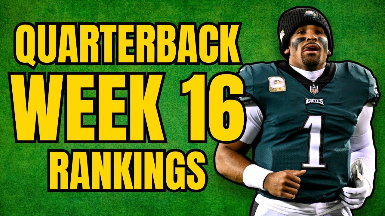 Top 18 Quarterback Rankings & Tiers - Week 16 Fantasy Football - YouTube