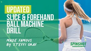 Steffi Graf Slice \u0026 Forehand Tennis Training Drill - Drill for the Spinshot tennis ball machine